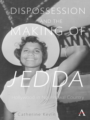 cover image of Dispossession and the Making of Jedda